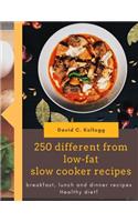 250 different from low-fat slow cooker recipes breakfast, lunch and dinner recipes Healthy diet