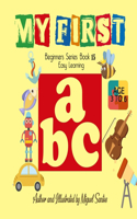 My First: Beginners Easy Learning ABC