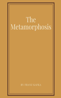 The Metamorphosis by Franz Kafka