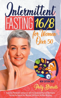 Intermittent Fasting 16/8 For Women Over 50