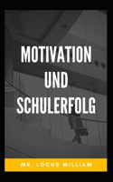 Motivation und Schulerfolg