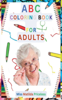 ABC Coloring Book for Adult - Women: Stress Relieving Coloring Book