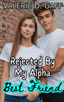 Rejected By My Alpha Best Friend