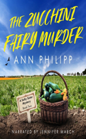 The Zucchini Fairy Murder: (2 Salty Sister Mysteries)
