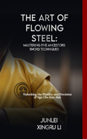 Art of Flowing Steel