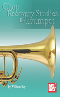 Chop Recovery Studies for Trumpet