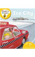 Oxford Reading Tree: Level 5: Floppy's Phonics: Ice City