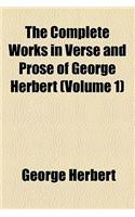 The Complete Works in Verse and Prose of George Herbert (Volume 1)