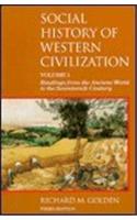 Social History of Western Civilization: Readings from the Ancient World to the Seventeenth Century: 1