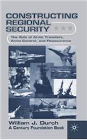 Constructing Regional Security: The Role of Arms Transfers, Arms Control, and Reassurance