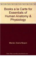 Books a la Carte for Essentials of Human Anatomy & Physiology