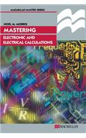 Mastering Electronic and Electrical Calculations: (Palgrave Master Series)