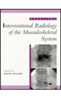 Practical Interventional Radiology of the Musculoskeletal System: (1 Practical Interventional Radiology series)