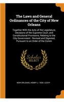 The Laws and General Ordinances of the City of New Orleans