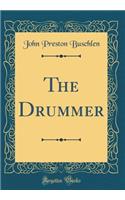 The Drummer (Classic Reprint)