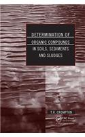 Determination of Organic Compounds in Soils, Sediments and Sludges