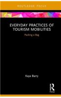 Everyday Practices of Tourism Mobilities