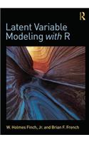 Latent Variable Modeling with R