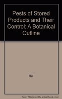 Pests of Stored Products & their Control: A Botanical Outline