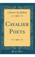 Cavalier Poets (Classic Reprint)