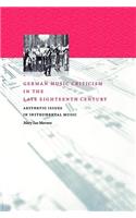 German Music Criticism in the Late Eighteenth Century