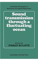 Sound Transmission Through a Fluctuating Ocean