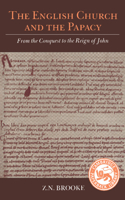 The English Church and the Papacy:From the Conquest to the Reign of John