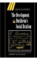 Development of Durkheim's Social Realism