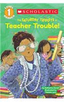 Scholastic Reader Level 1: The Saturday Triplets #3: Teacher Trouble!