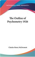 The Outline of Psychometry 1926