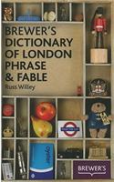 Brewer's Dictionary of London Phrase & Fable