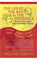 Good The Bad & The Difference