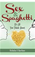 Sex & Spaghetti: It's All You Think About