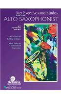 Jazz Exercises and Etudes for the Alto Saxophonist