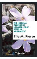 THE NORMAL COURSE IN NUMBER. FIRST STEPS