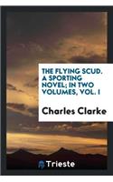 The Flying Scud. a Sporting Novel