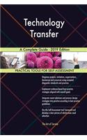 Technology Transfer A Complete Guide - 2019 Edition