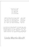 Future of Whiteness