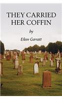They Carried Her Coffin