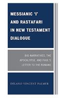 Messianic 'I' and Rastafari in New Testament Dialogue
