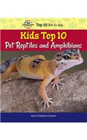 Kids Top 10 Pet Reptiles and Amphibians: (American Humane Association Top 10 Pets for Kids)