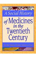 Social History of Medicines in the Twentieth Century