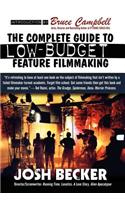 Complete Guide to Low-Budget Feature Filmmaking