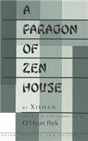 Paragon of Zen House: Translated and Commented by O'Hyun Park