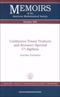 Continuous Tensor Products and Arveson's Spectral C-algebras: (Memoirs of the American Mathematical Society)
