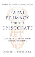 Papal Primacy and the Episcopate: Towards a Relational Understanding