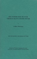 Die Stimme der Mutter. Thomas Mann und die Musik