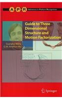 Guide to Three Dimensional Structure and Motion Factorization