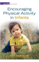 Encouraging Physical Activity in Infants