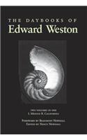 The Daybooks of Edward Weston: I. Mexico   II. California